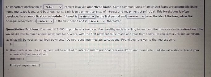 An important application of -Select interest involves amortized loans. Some common types