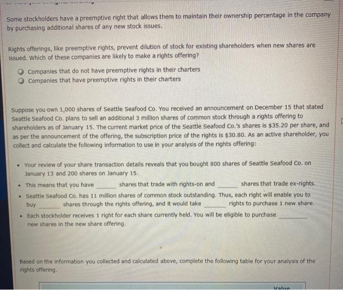 Some stockholders have a preemptive right that allows them to maintain their