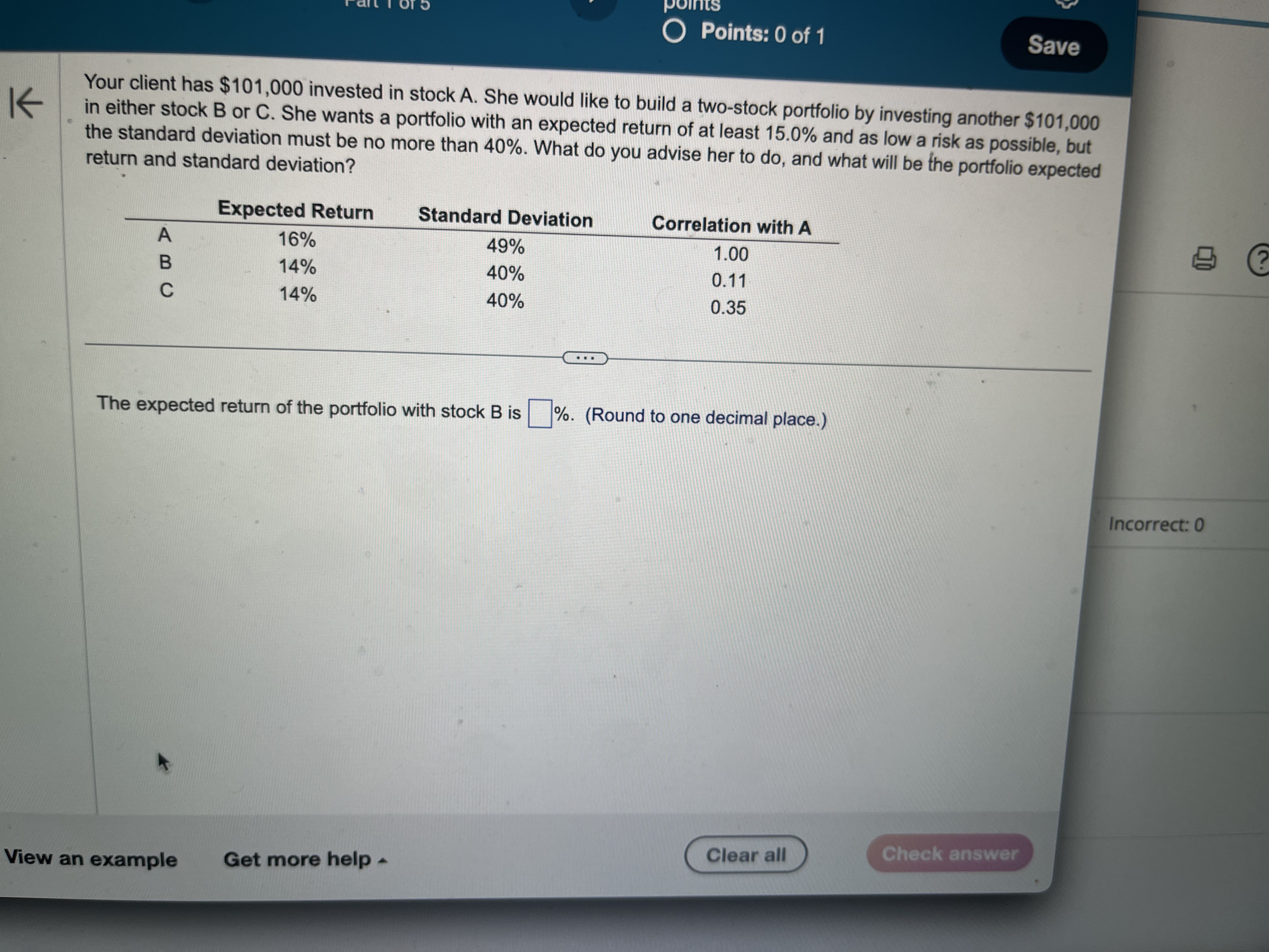 K Points: 0 of 1 Save Your client has $101,000 invested in