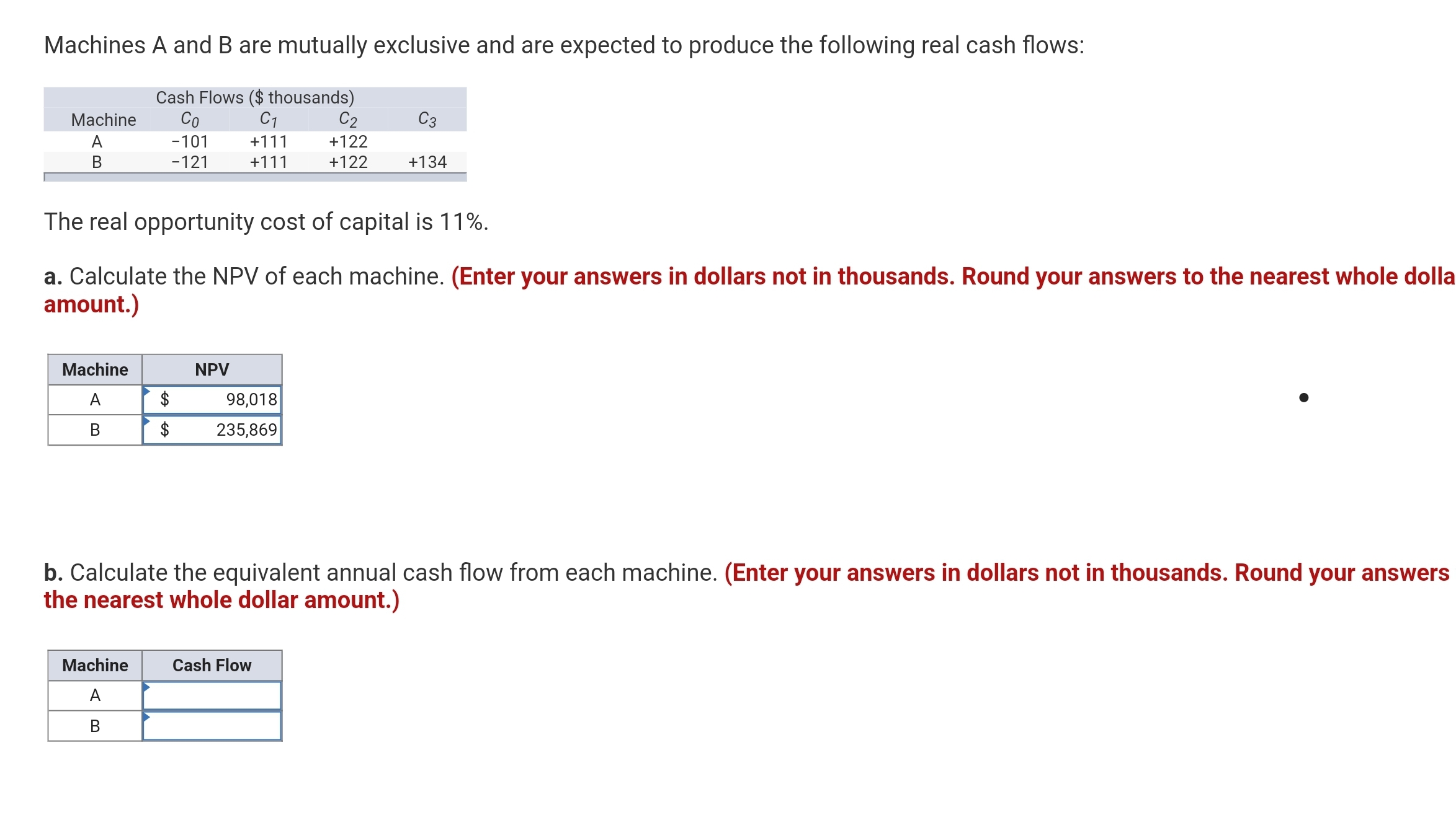 Machines A and B are mutually exclusive and are expected to produce