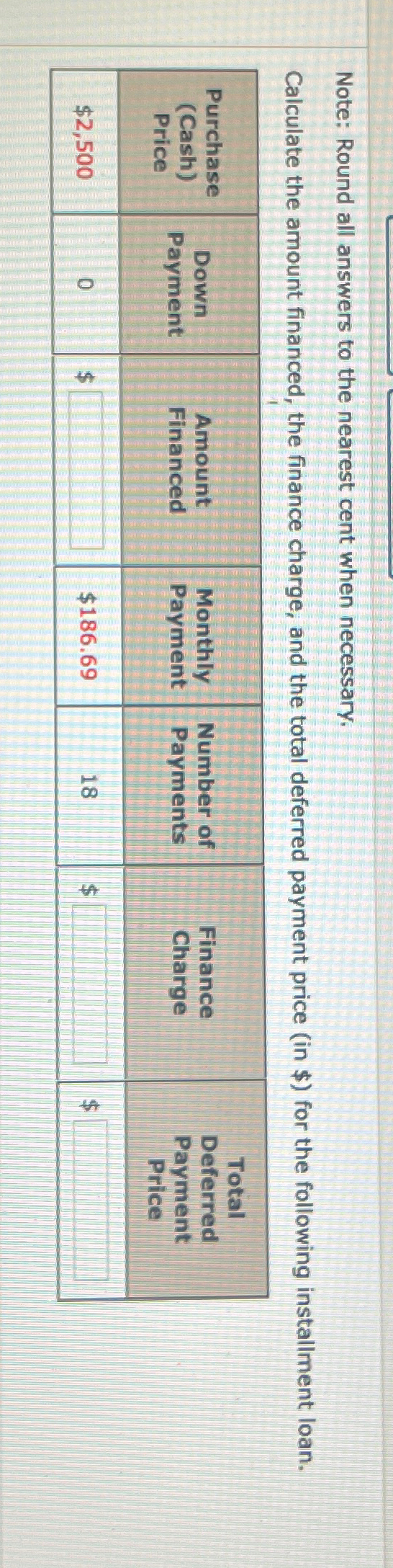 Note: Round all answers to the nearest cent when necessary. Calculate the