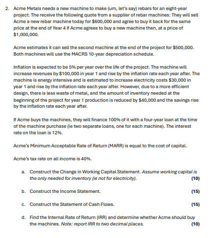 2. Acme Metals needs a new machine to make (um, let's say)