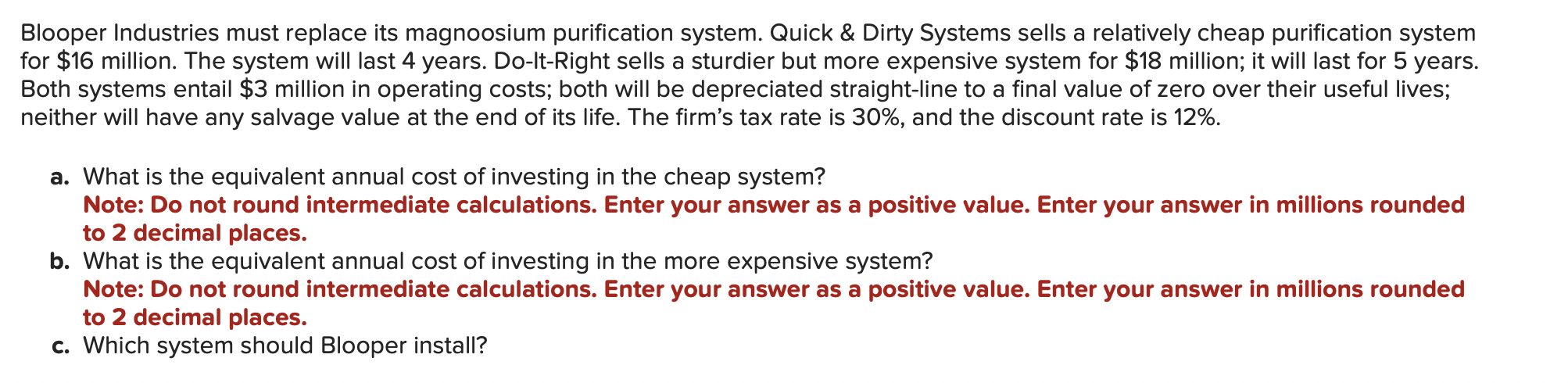 Blooper Industries must replace its magnoosium purification system. Quick & Dirty Systems