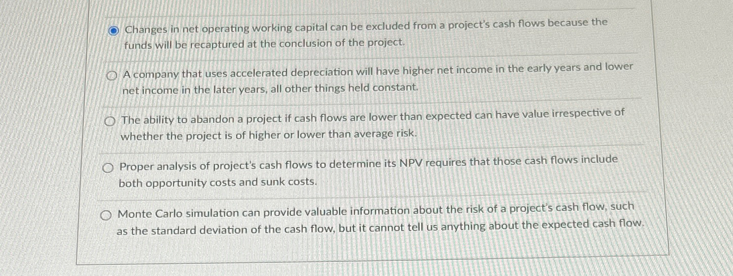 Changes in net operating working capital can be excluded from a project's