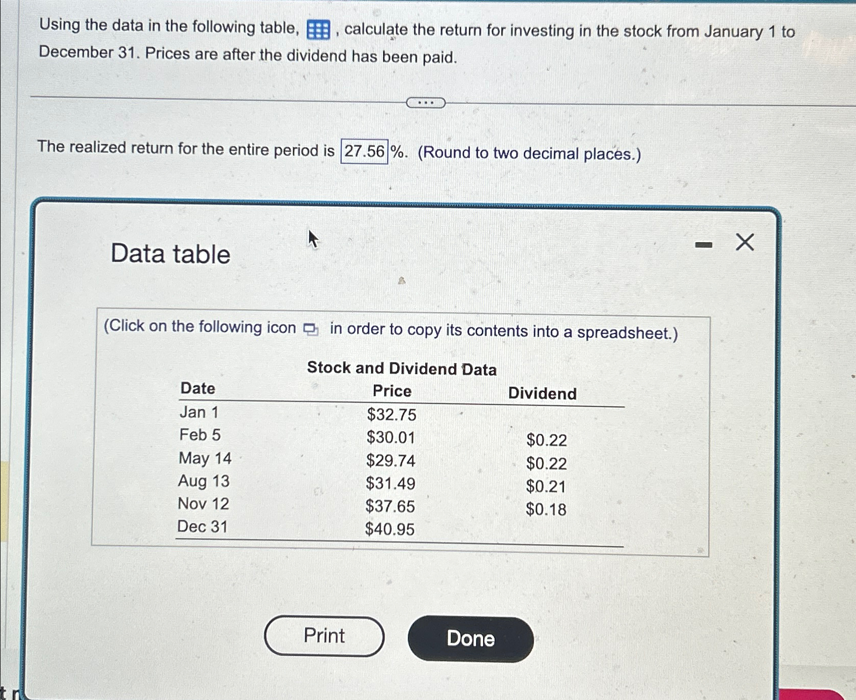 Using the data in the following table, E, calculate the return for