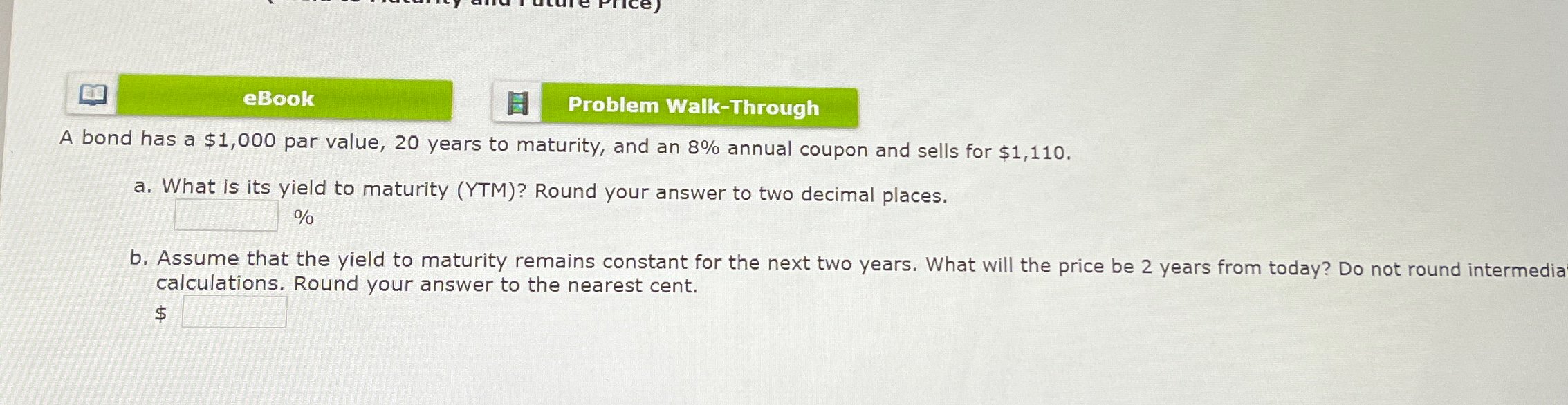 eBook Problem Walk-Through A bond has a $1,000 par value, 20 years
