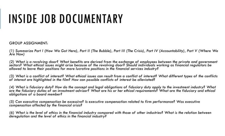 INSIDE JOB DOCUMENTARY GROUP ASSIGNMENT: (1) Summarize Part I (How We Got