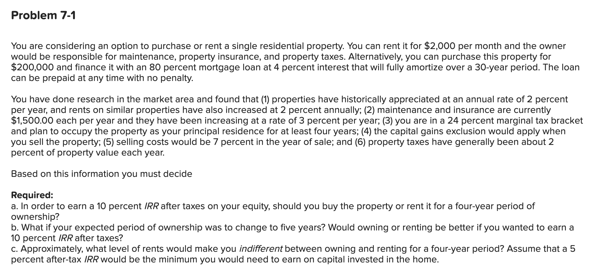 Problem 7-1 You are considering an option to purchase or rent a