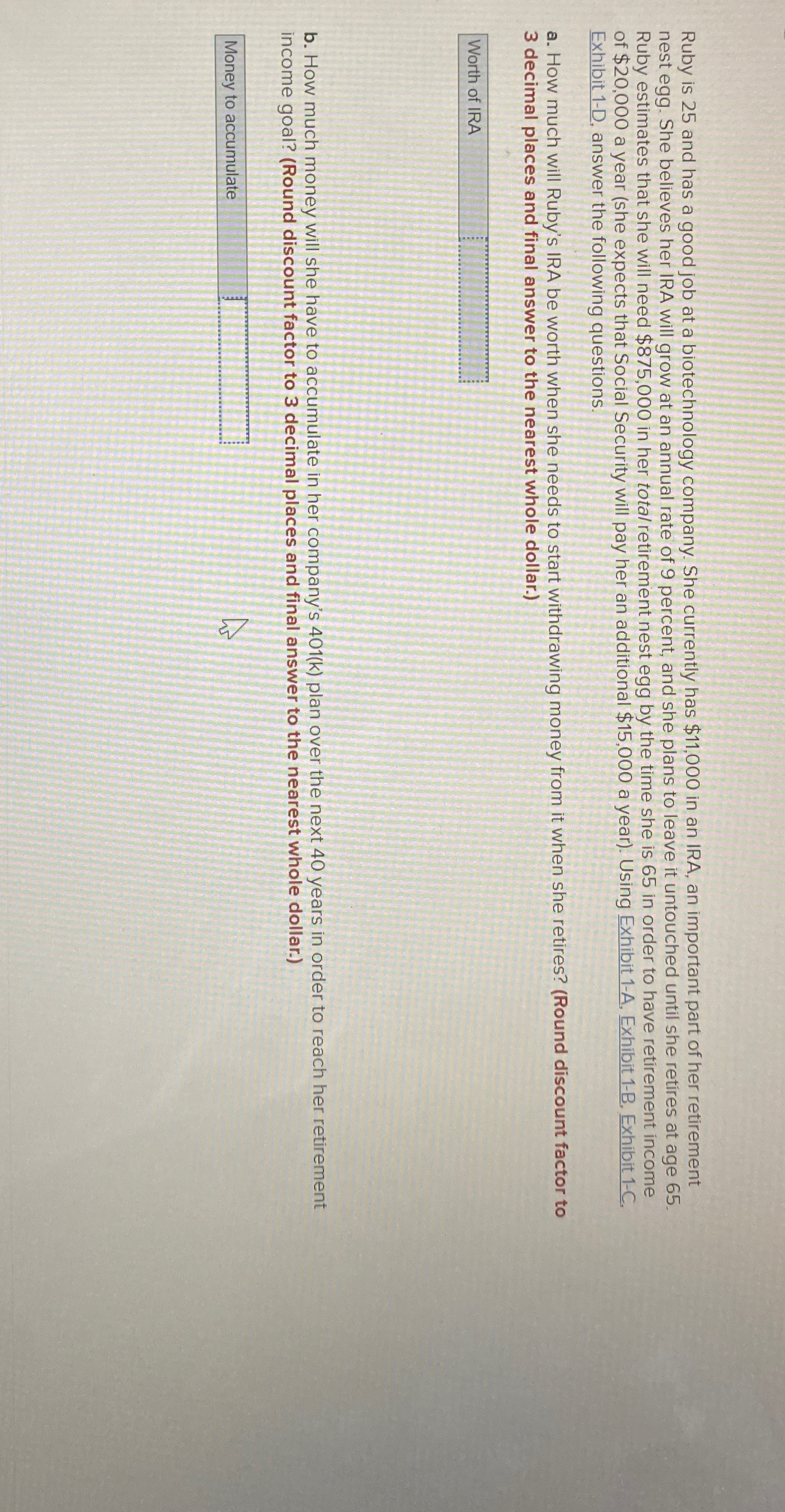 Ruby is 25 and has a good job at a biotechnology company.