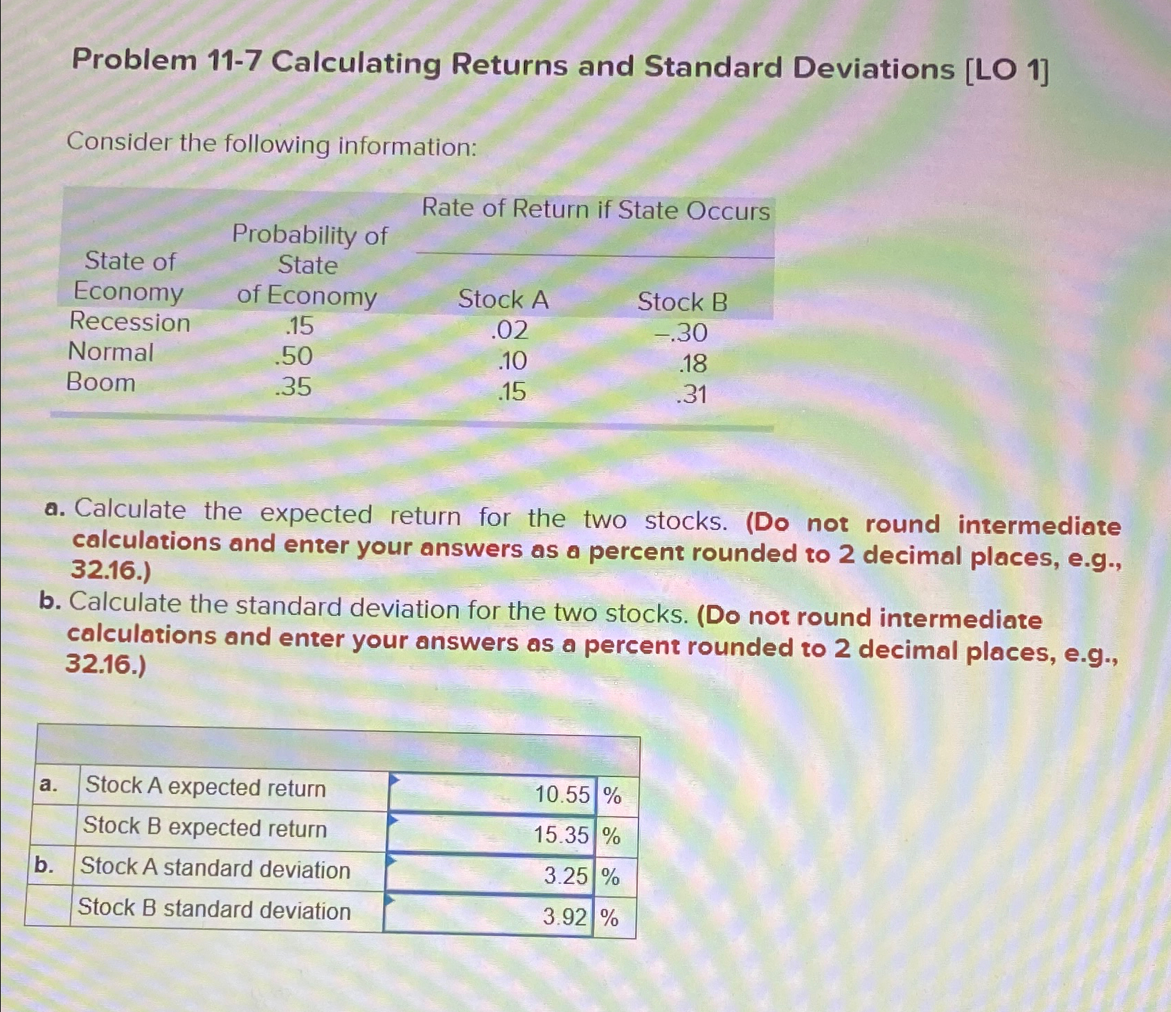 Problem 11-7 Calculating Returns and Standard Deviations [LO 1] Consider the following