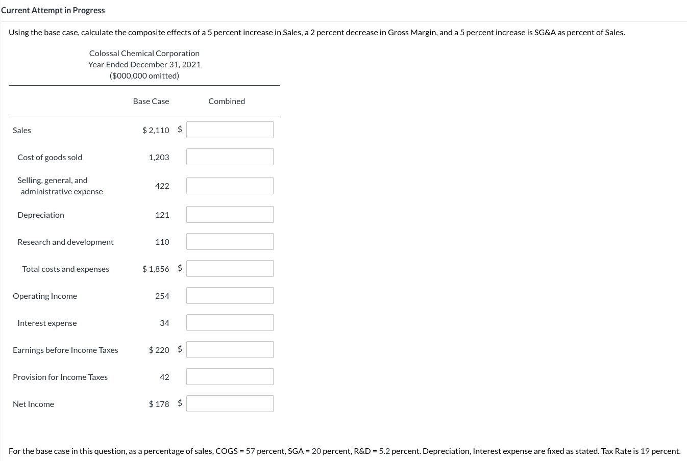 Current Attempt in Progress Using the base case, calculate the composite effects