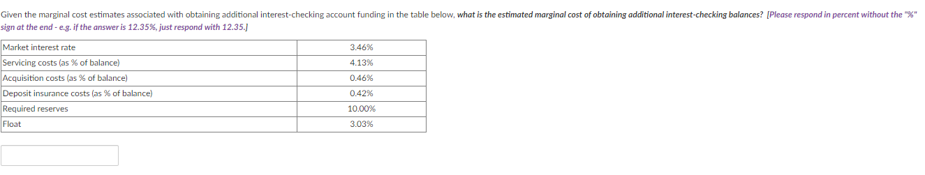 Given the marginal cost estimates associated with obtaining additional interest-checking account funding
