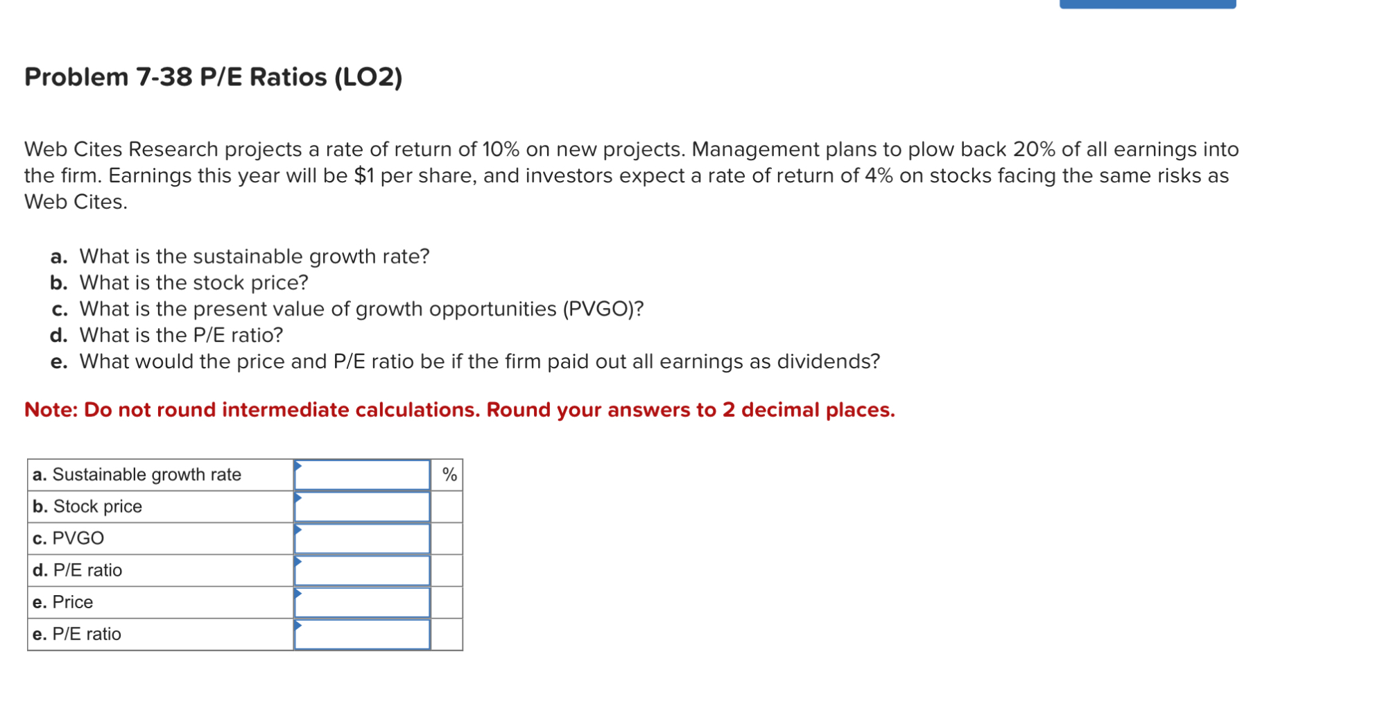 Problem 7-38 P/E Ratios (LO2) Web Cites Research projects a rate of