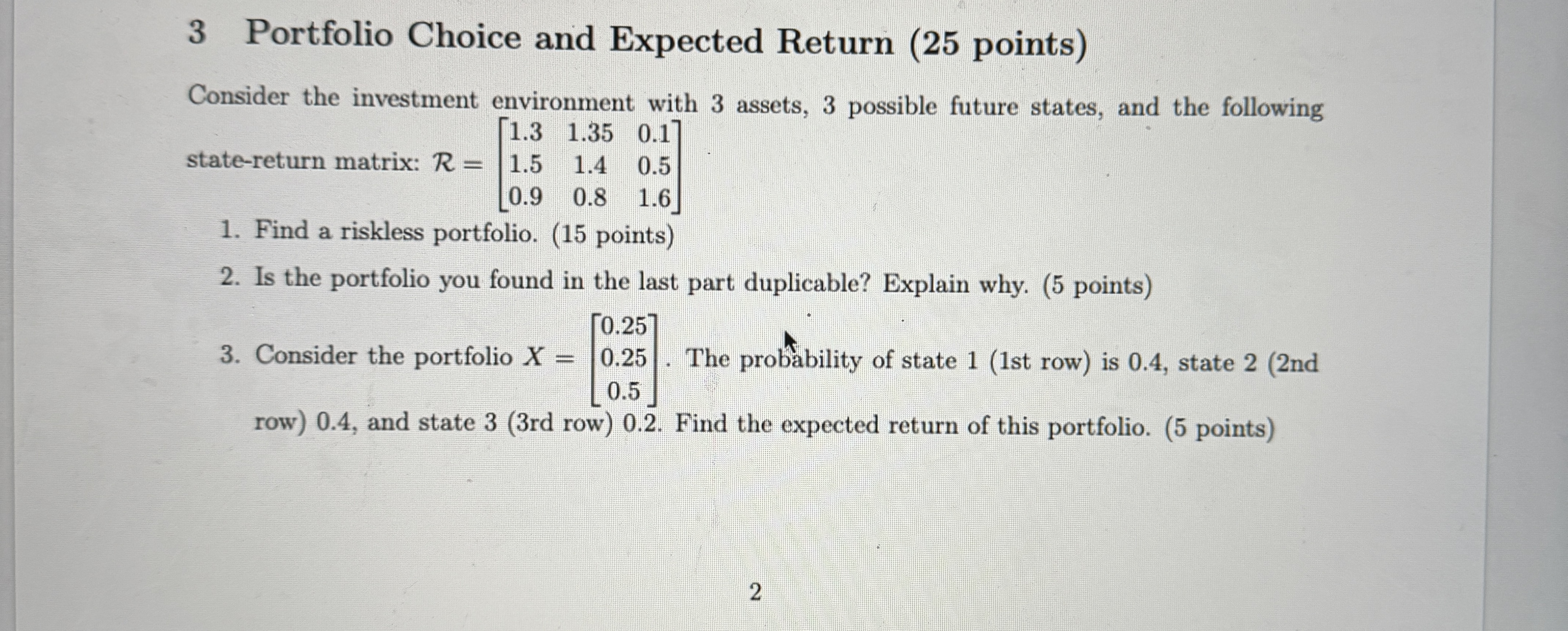 3 Portfolio Choice and Expected Return (25 points) Consider the investment environment