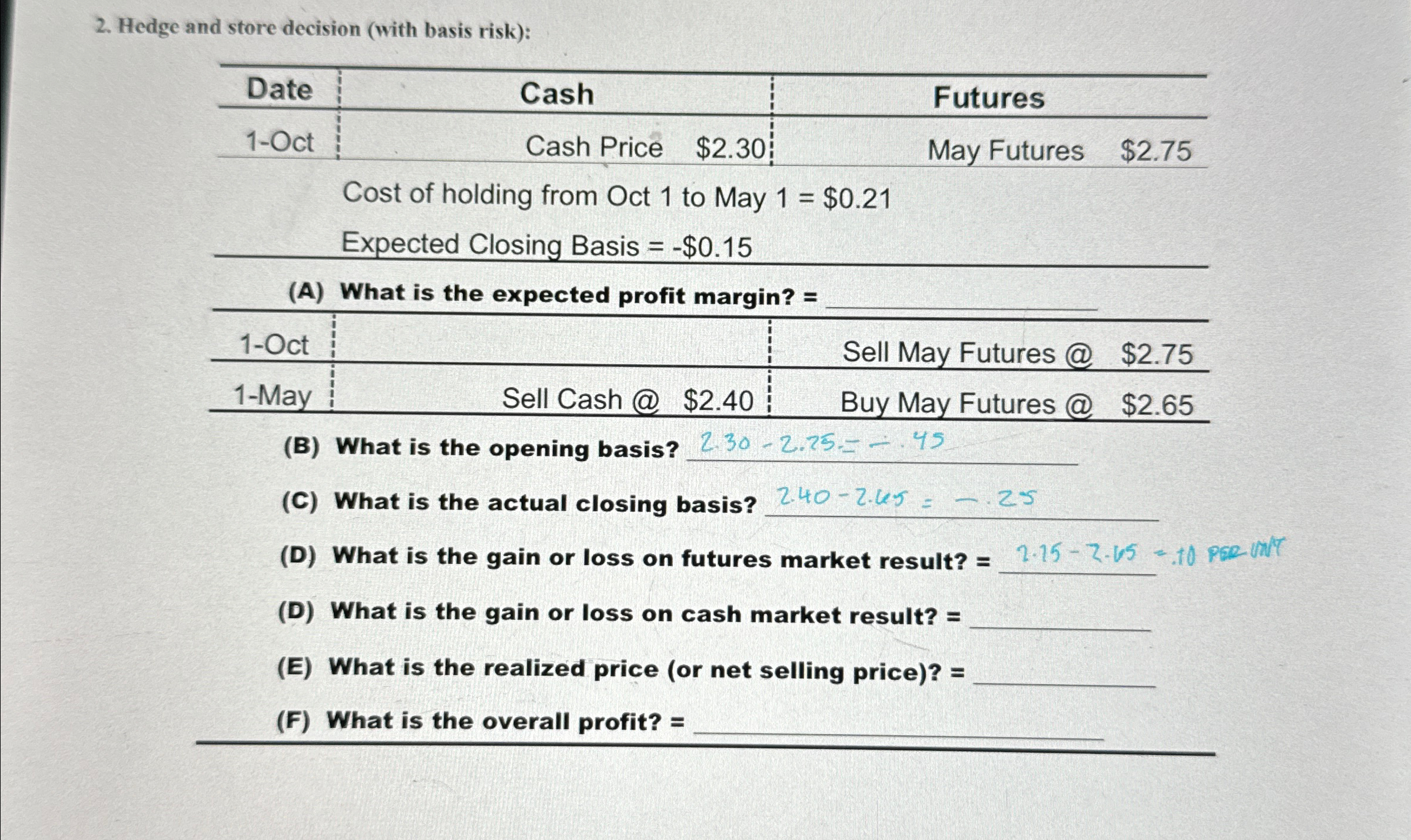 2. Hedge and store decision (with basis risk): Date 1-Oct Cash Cash