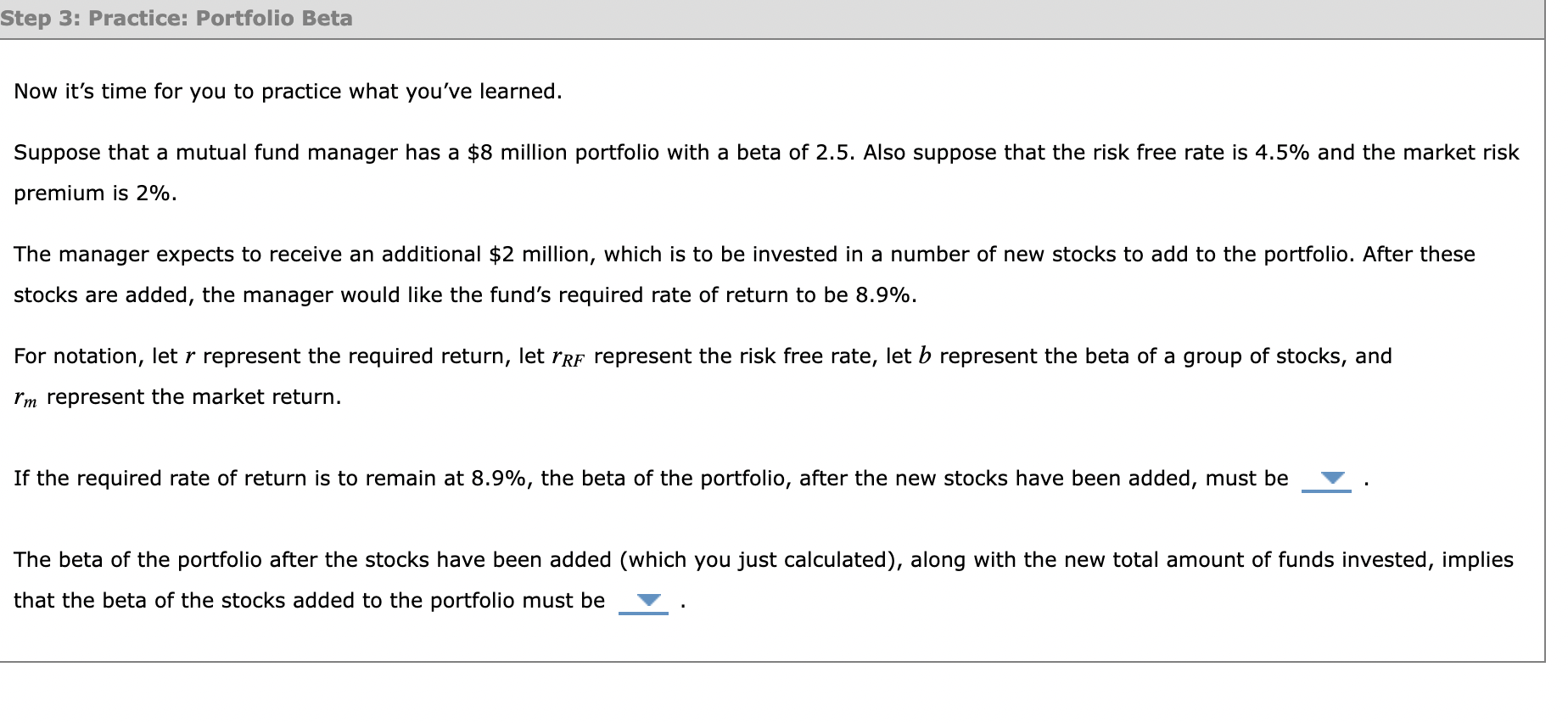Step 3: Practice: Portfolio Beta Now it's time for you to practice