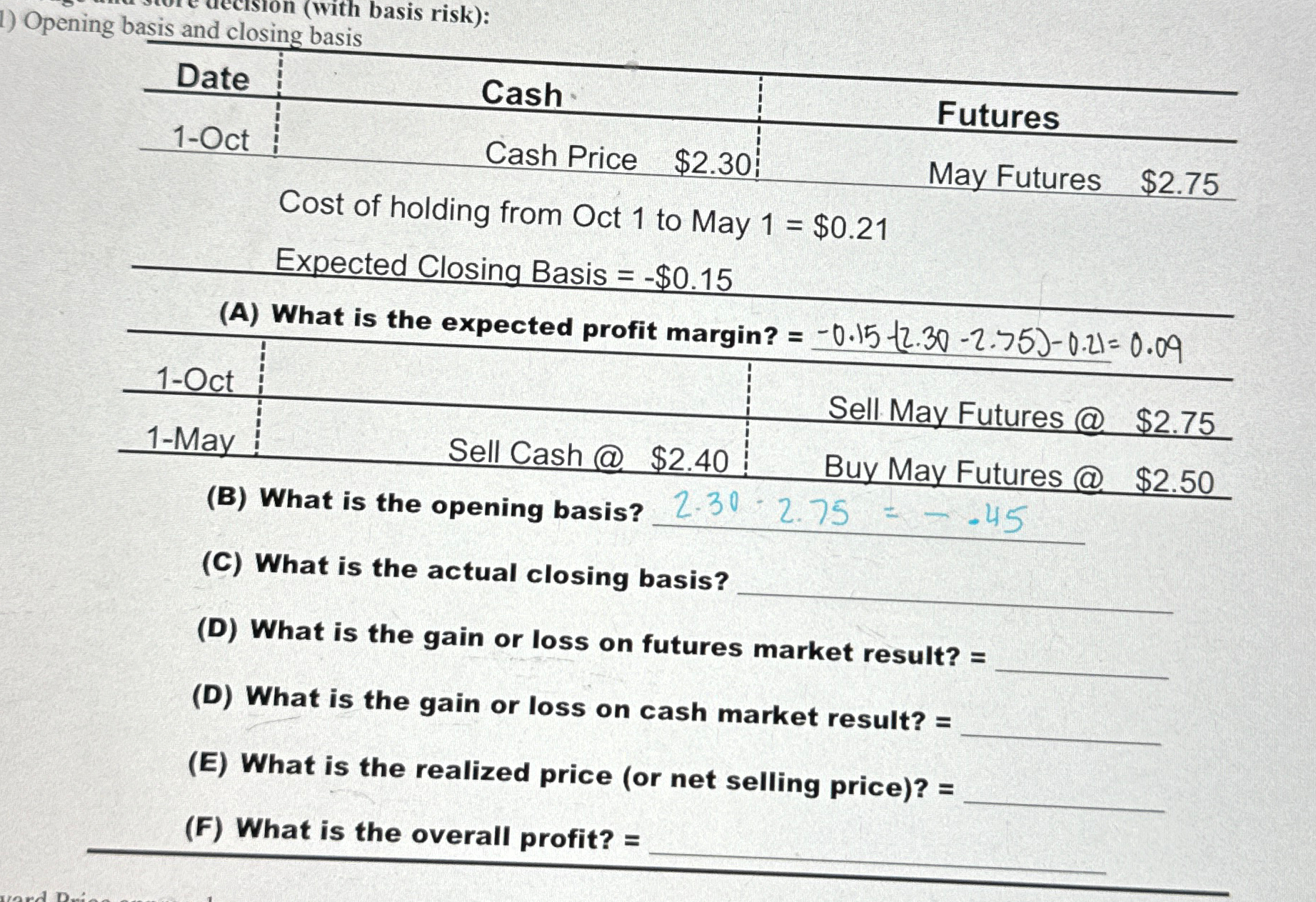on (with basis risk): 1) Opening basis and closing basis Date word
