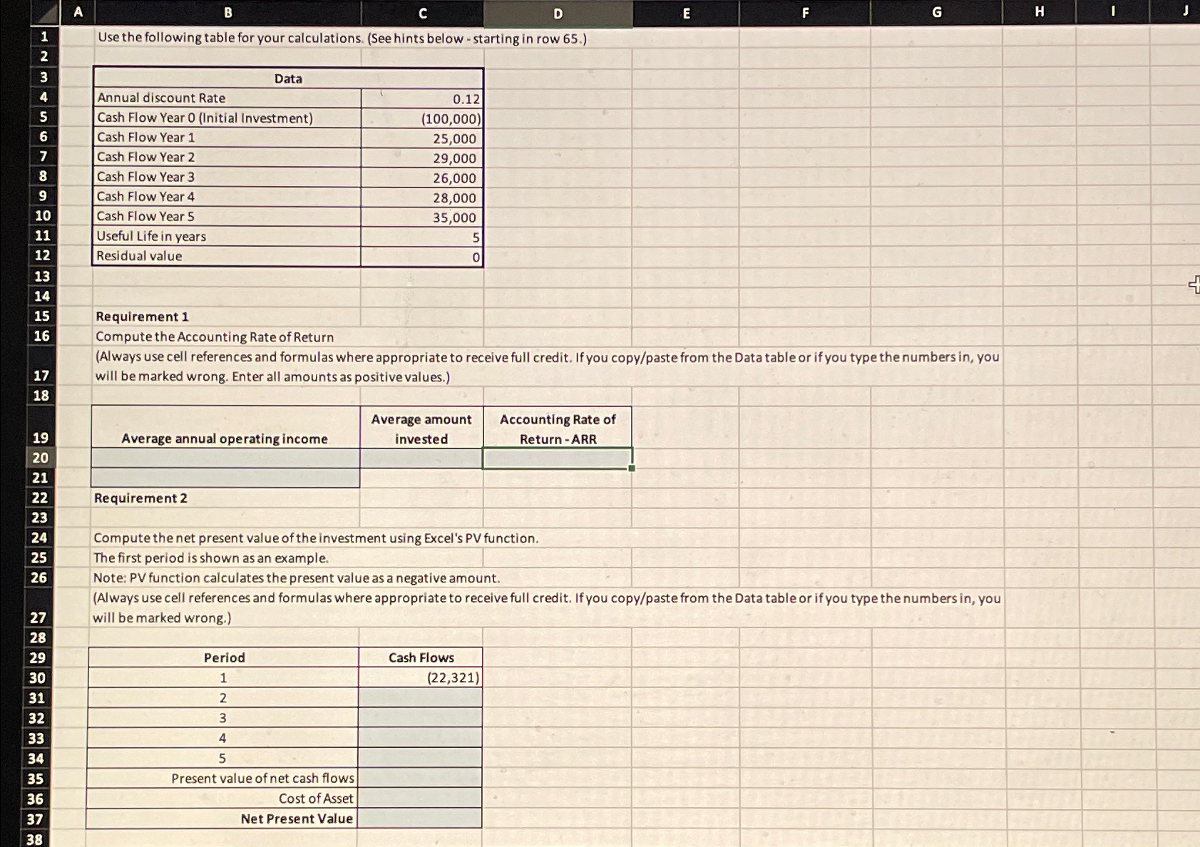 A B C D 1 Use the following table for your calculations.