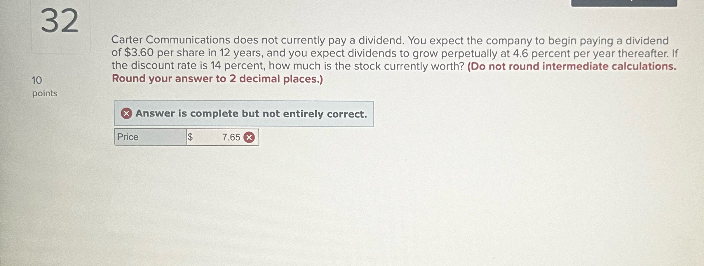 10 32 points Carter Communications does not currently pay a dividend. You