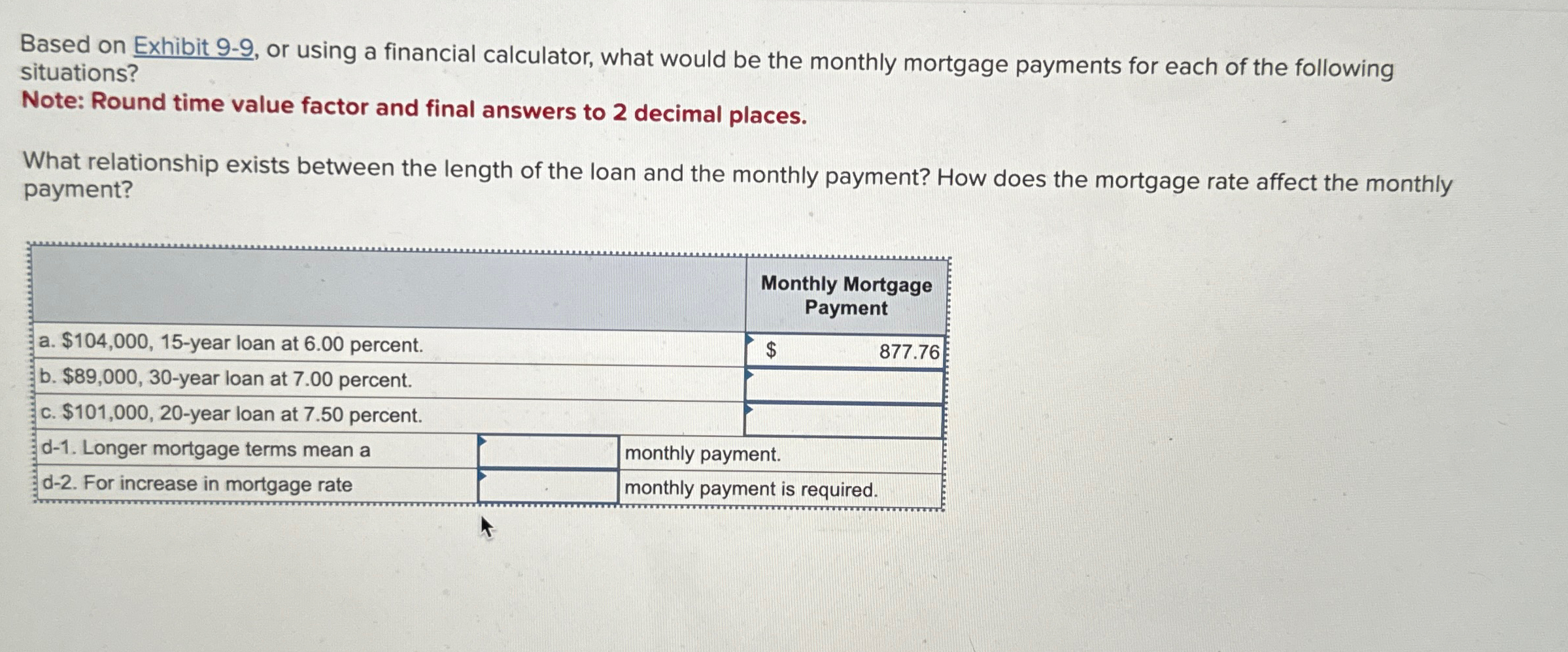 Based on Exhibit 9-9, or using a financial calculator, what would be