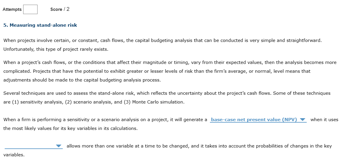 Attempts Score / 2 5. Measuring stand-alone risk When projects involve certain,