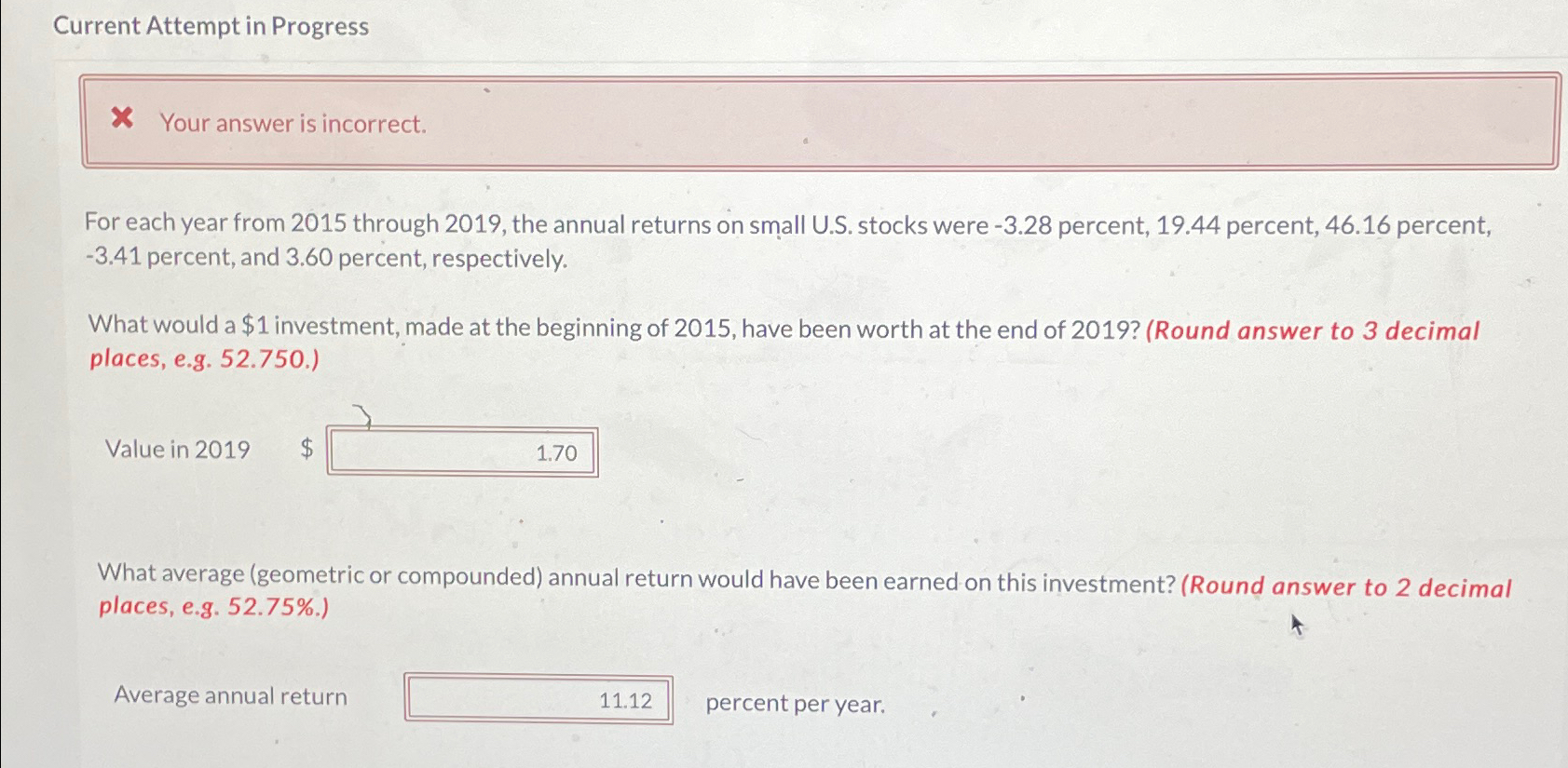 Current Attempt in Progress * Your answer is incorrect. For each year