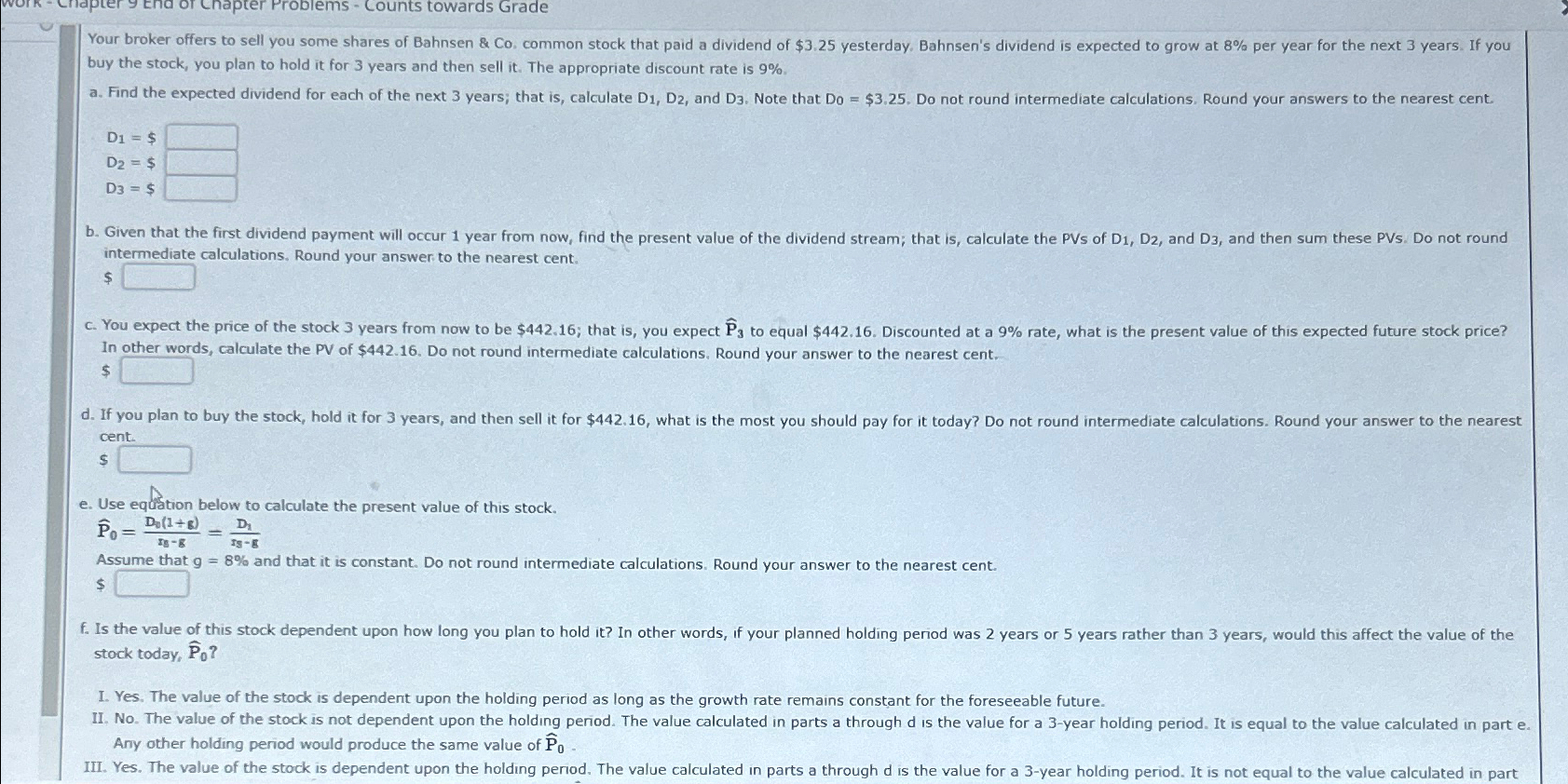 hapter Problems - Counts towards Grade Your broker offers to sell you