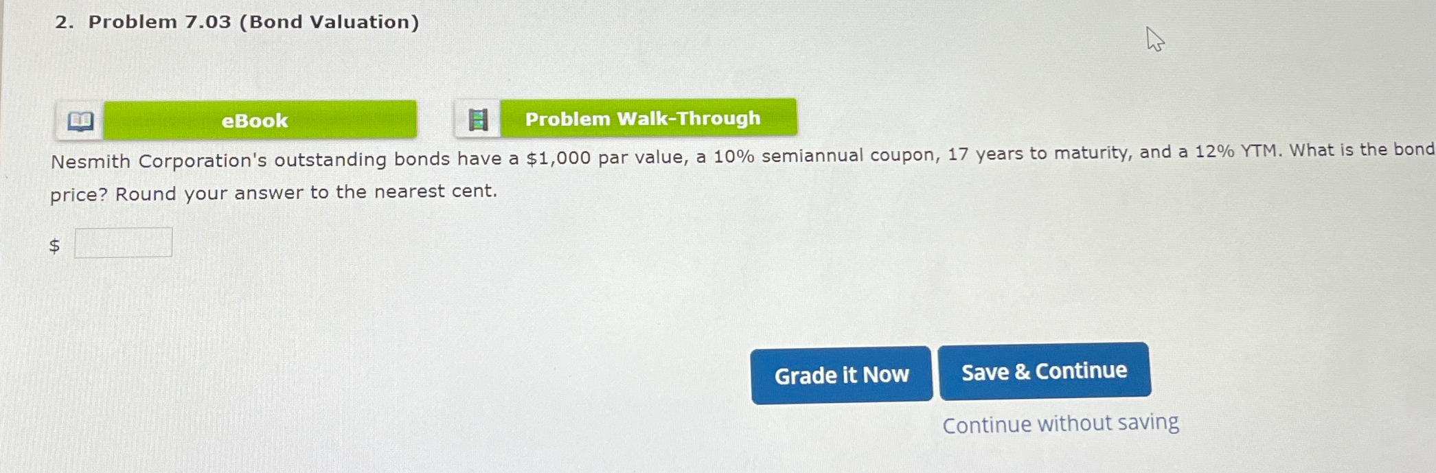 2. Problem 7.03 (Bond Valuation) B eBook Problem Walk-Through Nesmith Corporation's outstanding