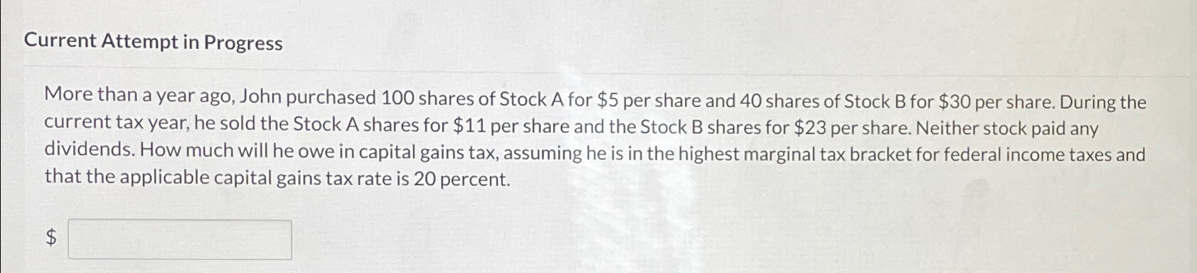 Current Attempt in Progress More than a year ago, John purchased 100