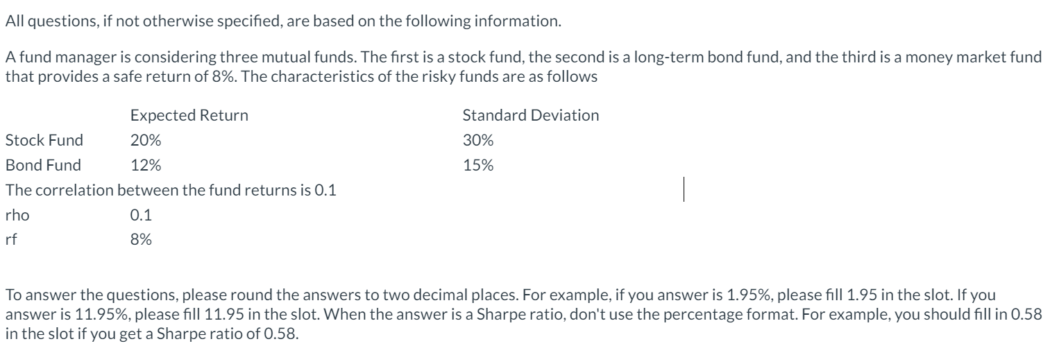 All questions, if not otherwise specified, are based on the following information.