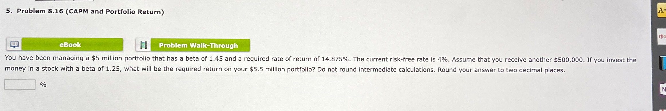 5. Problem 8.16 (CAPM and Portfolio Return) eBook Problem Walk-Through You have