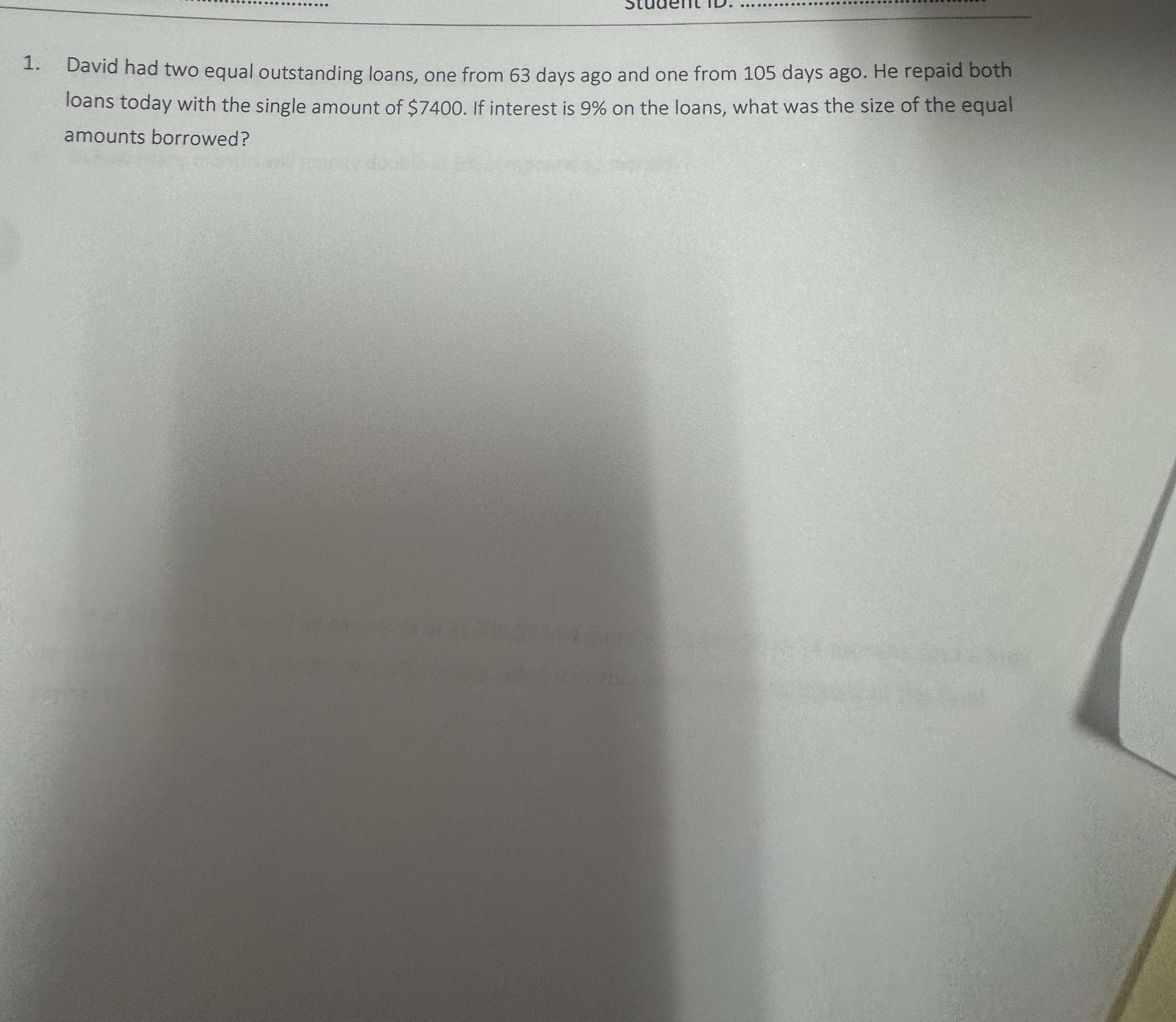 1. David had two equal outstanding loans, one from 63 days ago