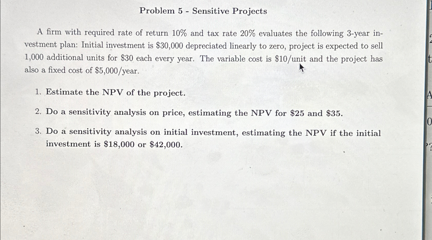 Problem 5 - Sensitive Projects A firm with required rate of return
