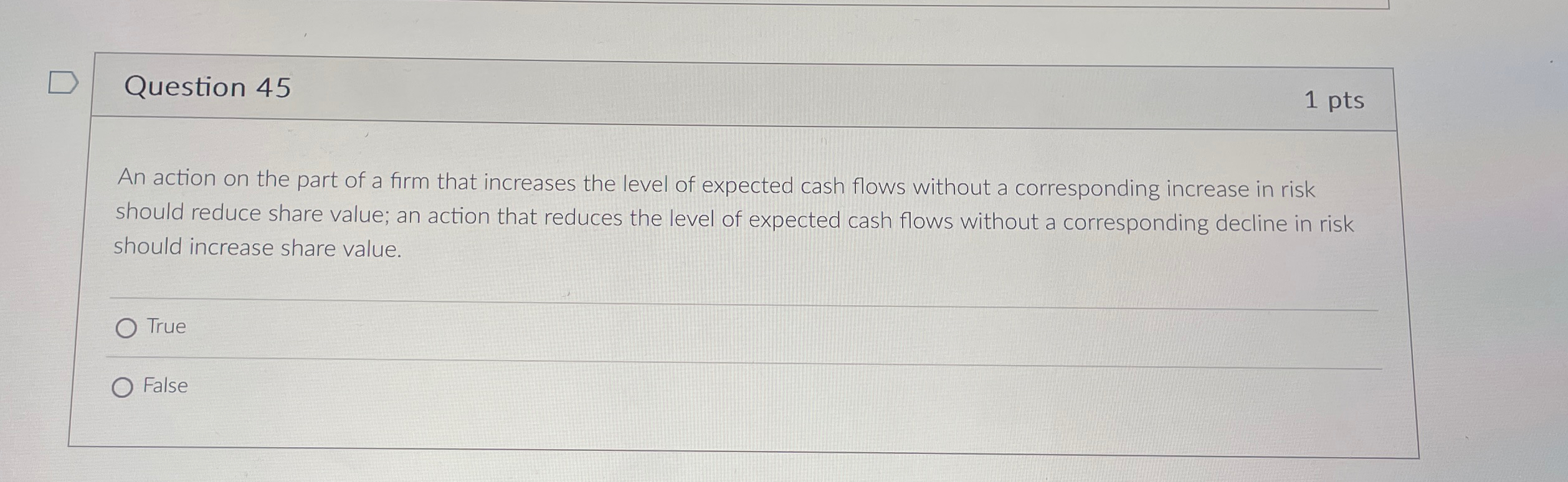 D Question 45 1 pts An action on the part of a