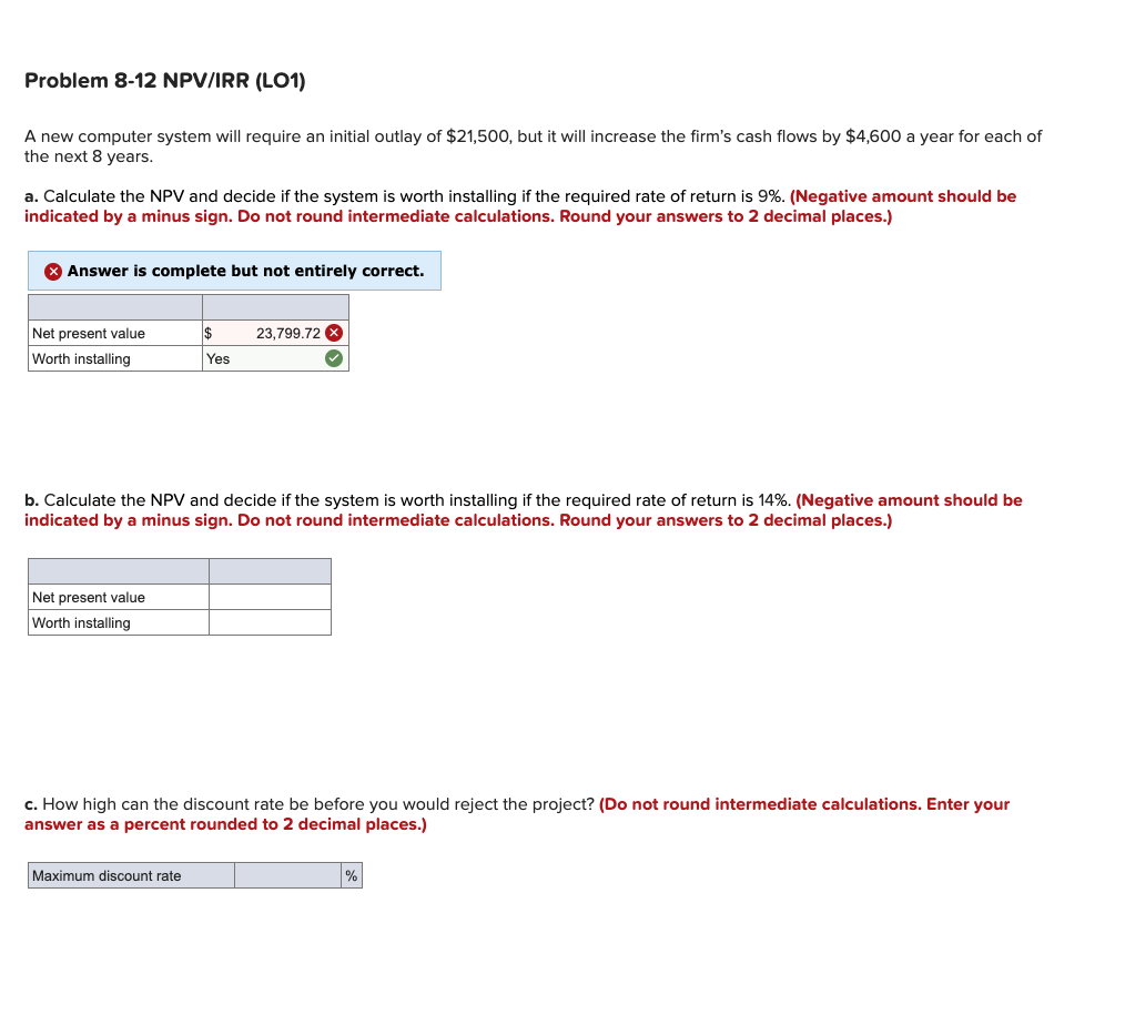 Problem 8-12 NPV/IRR (LO1) A new computer system will require an initial