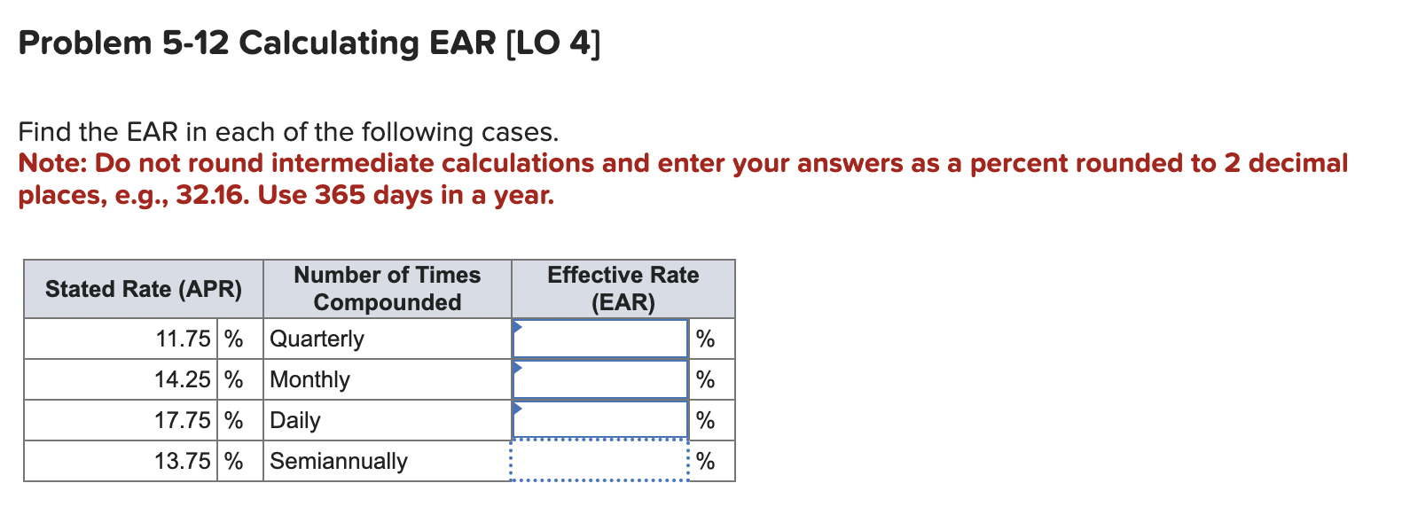 Problem 5-12 Calculating EAR [LO 4] Find the EAR in each of