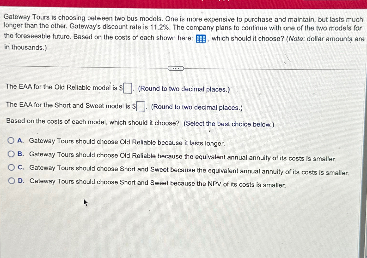 Gateway Tours is choosing between two bus models. One is more expensive