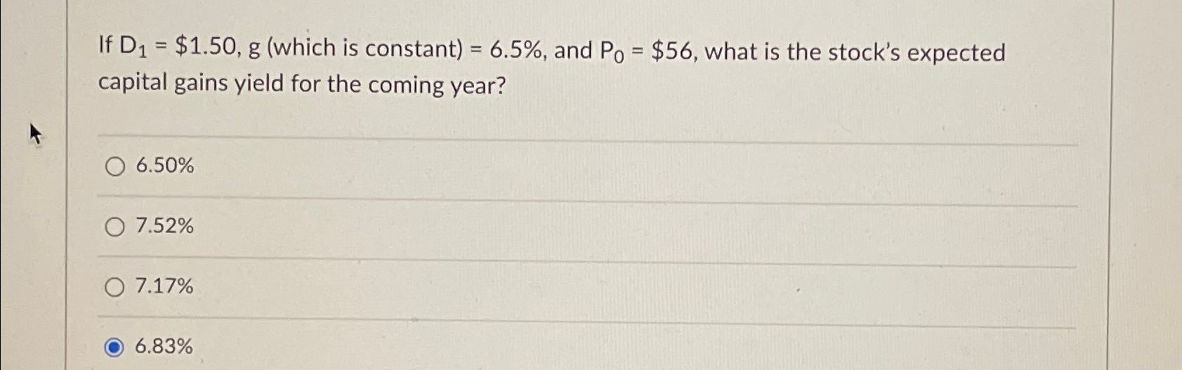 If D = $1.50, g (which is constant) = 6.5%, and Po