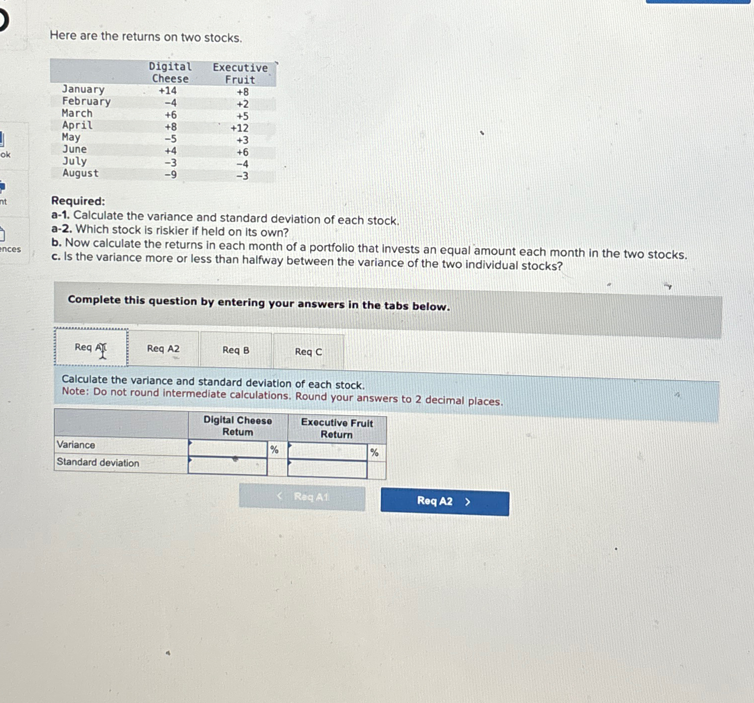 , Here are the returns on two stocks. Digital Executive Cheese Fruit