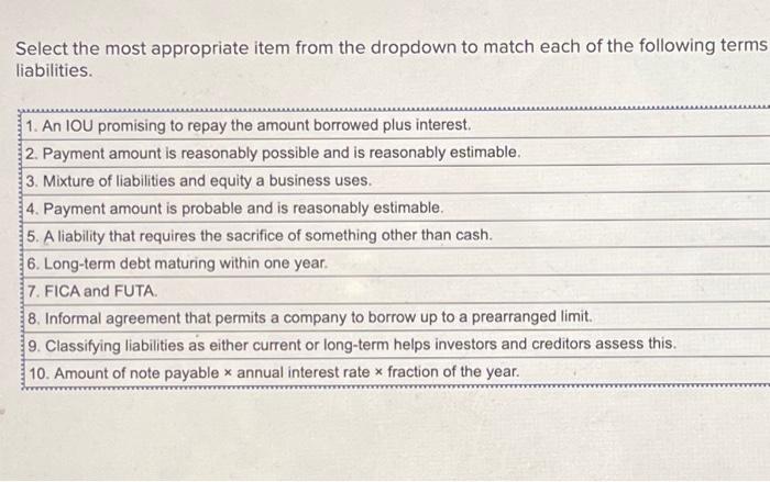 Select the most appropriate item from the dropdown to match each of