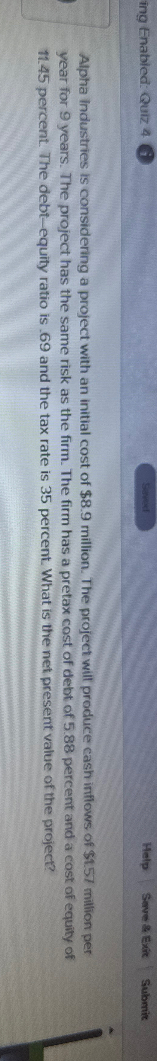 ing Enabled: Quiz 4 G Saved Help Save & Exit Submit million