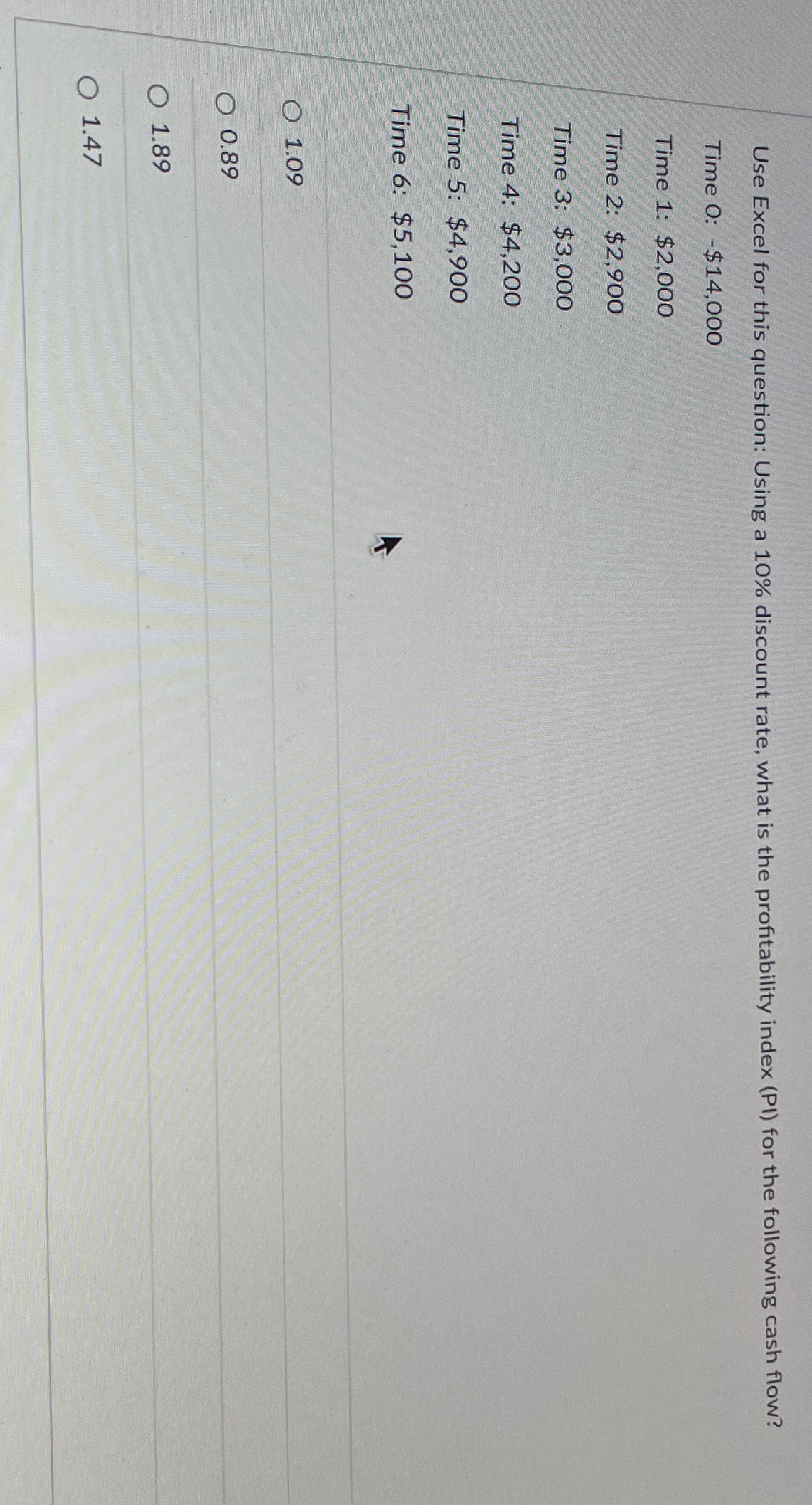 Use Excel for this question: Using a 10% discount rate, what is