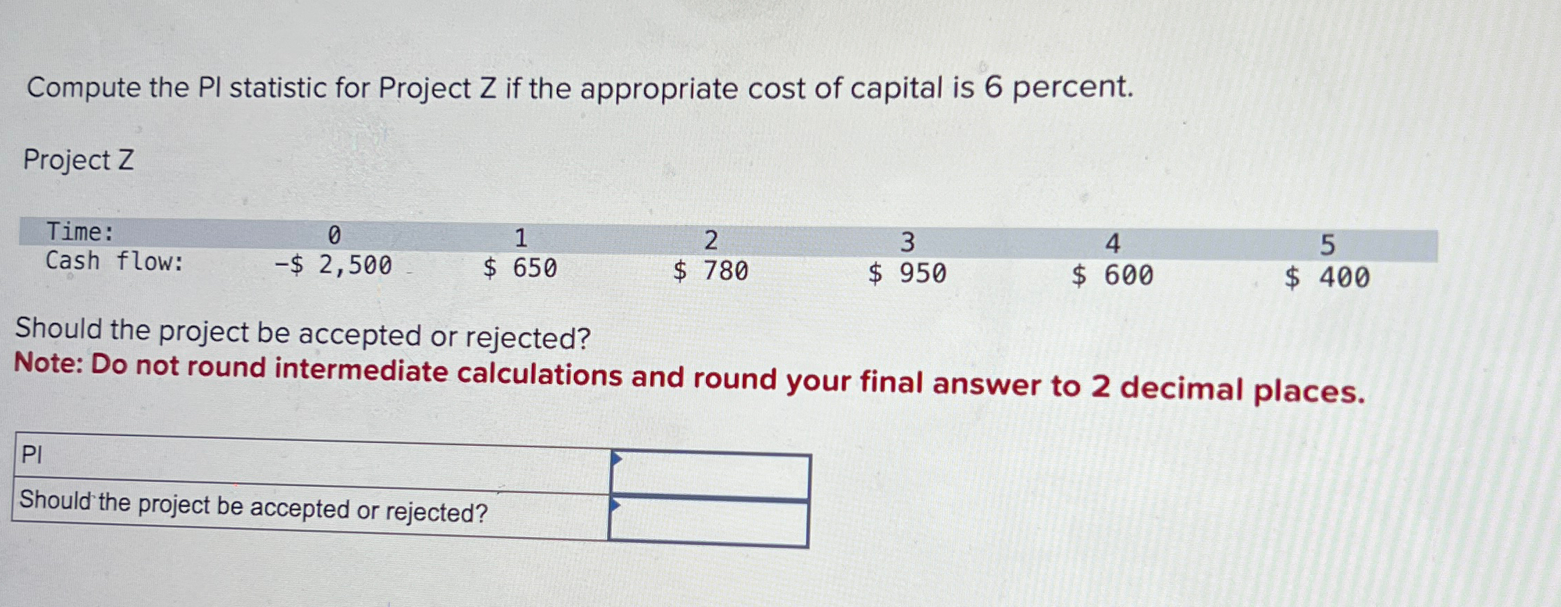 Compute the Pl statistic for Project Z if the appropriate cost of