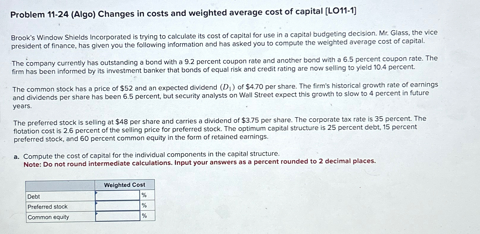 Problem 11-24 (Algo) Changes in costs and weighted average cost of capital