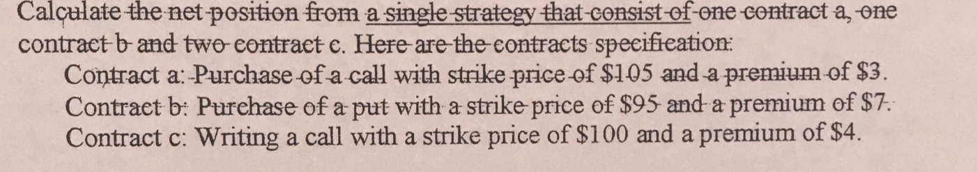 Calculate the net position from a single strategy that consist-of-one contract a,