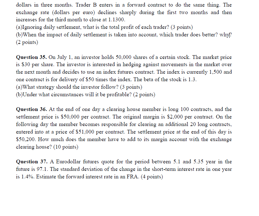 the foreign exchange futures market, the foreign exchange spot market, and the