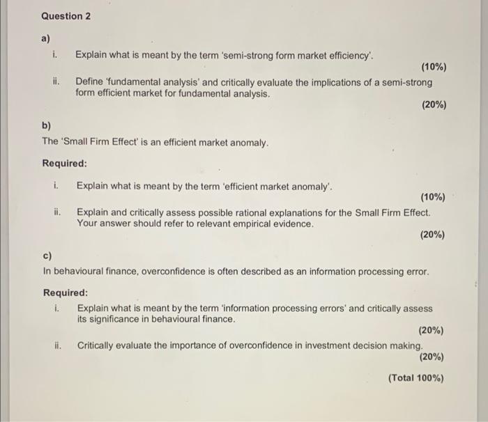Question 2 a) i. Explain what is meant by the term 'semi-strong