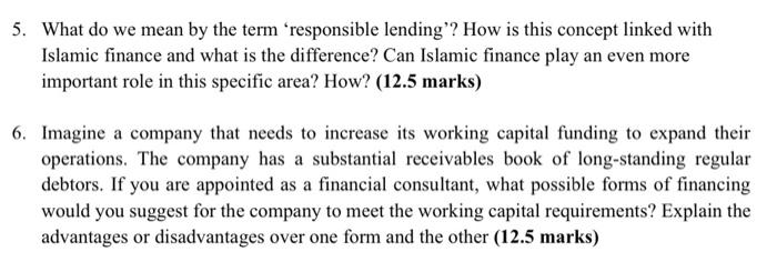 5. What do we mean by the term 'responsible lending"? How is
