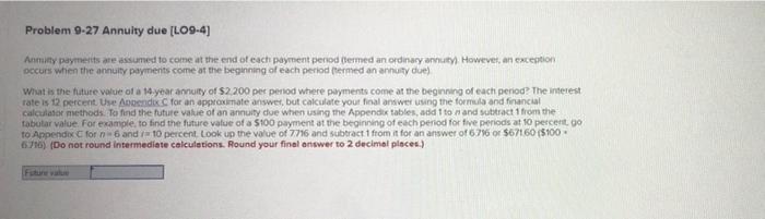 Problem 9-27 Annuity due [LO9-4] Annuity payments are assumed to come at