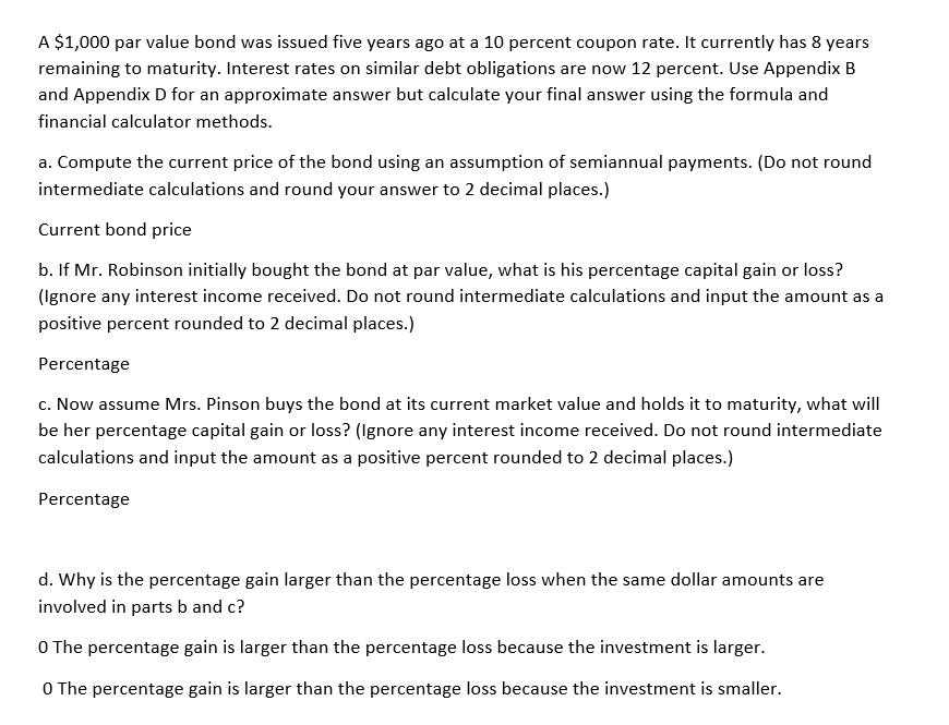 A $1,000 par value bond was issued five years ago at a